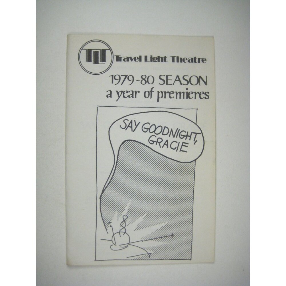 Say Goodnight Gracie Travel Light Theatre Program 1979 Ralph Pape Pendleton